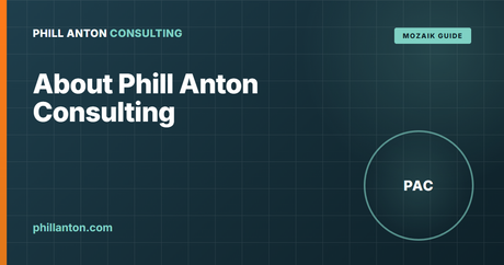 About Phill Anton Consulting: The Mozaik Software Experts