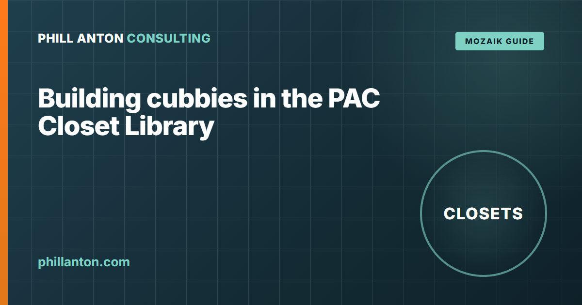 How to Build Cubbies in Mozaik (PAC Closet Library)