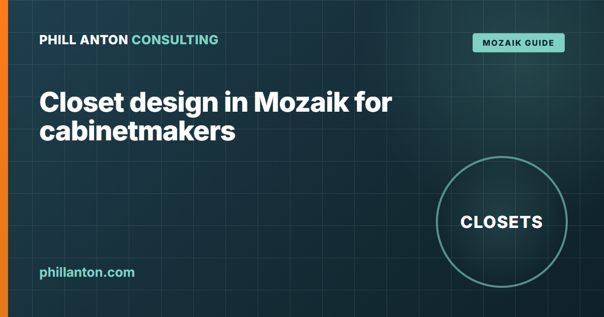 Closet Design in Mozaik for Cabinetmakers
