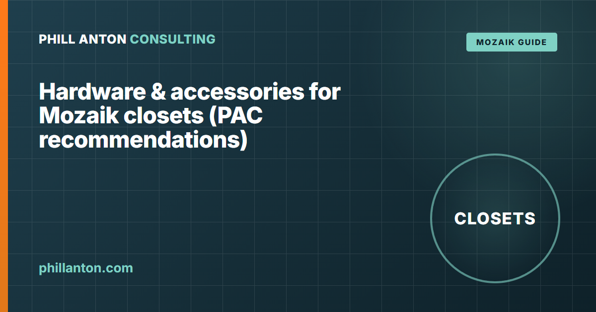 Hardware & Accessories for Mozaik Closets (PAC Recommendations)
