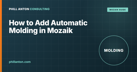 How to Add Automatic Molding in Mozaik