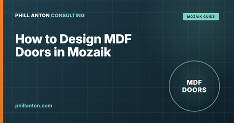 How to Design MDF Doors in Mozaik