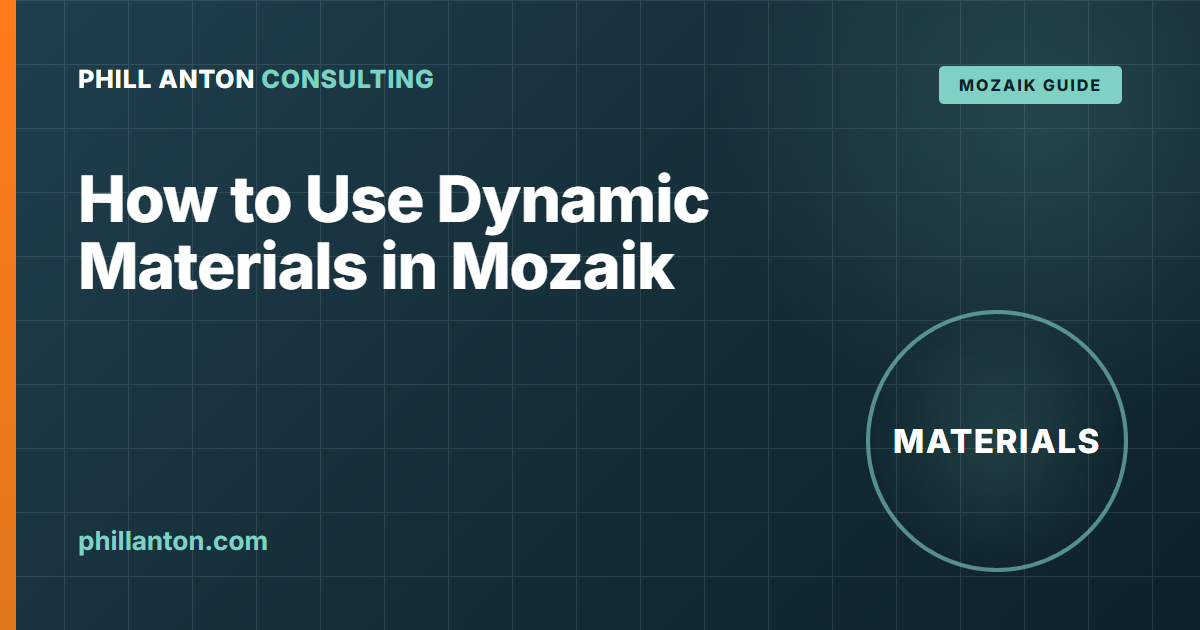 How to Use Dynamic Materials in Mozaik