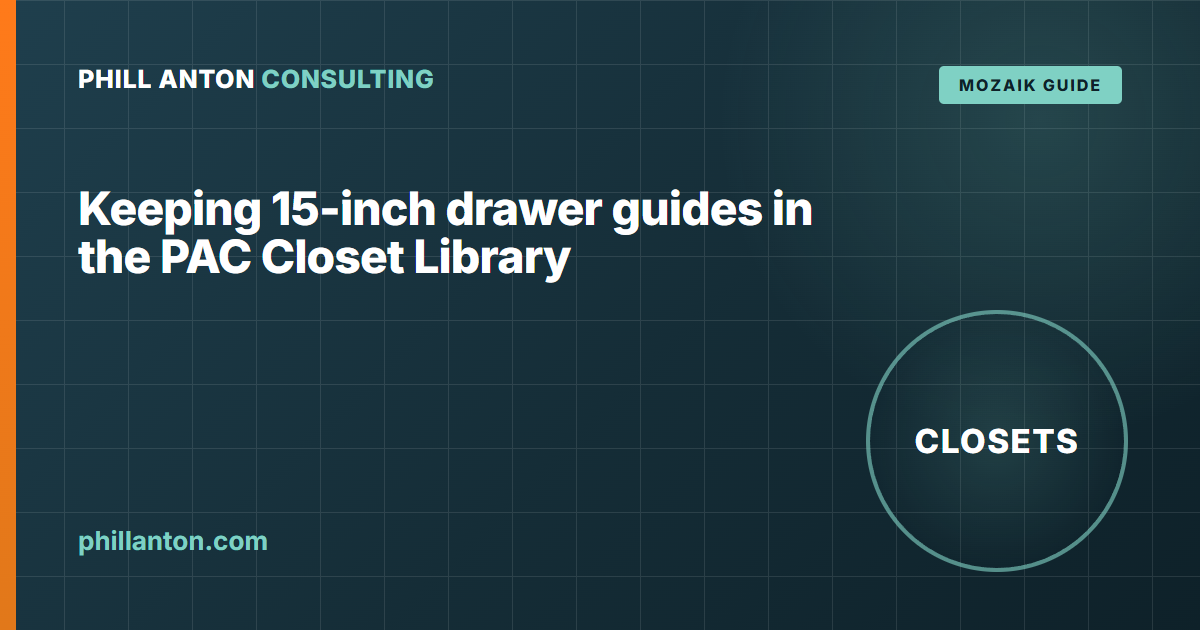 Keep your 15-inch (563H) drawer guides in the PAC Mozaik Closet Library