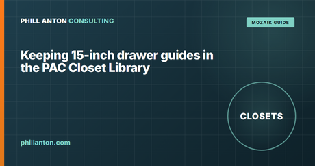 Keep your 15-inch (563H) drawer guides in the PAC Mozaik Closet Library