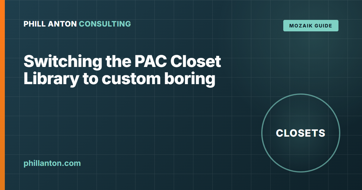 How to Switch the PAC Closet Library to Custom Boring in Mozaik