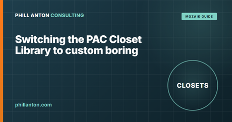 How to Switch the PAC Closet Library to Custom Boring in Mozaik